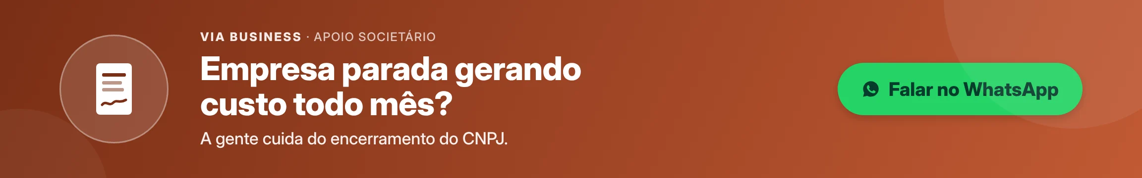 Empresa parada gerando custo todo mês? A gente cuida do encerramento do CNPJ.
